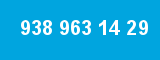 938 963 14 29 938 963 14 29